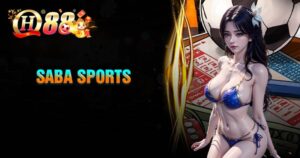 Tổng quan về sảnh cược Saba Sports